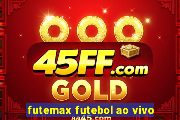 futemax futebol ao vivo